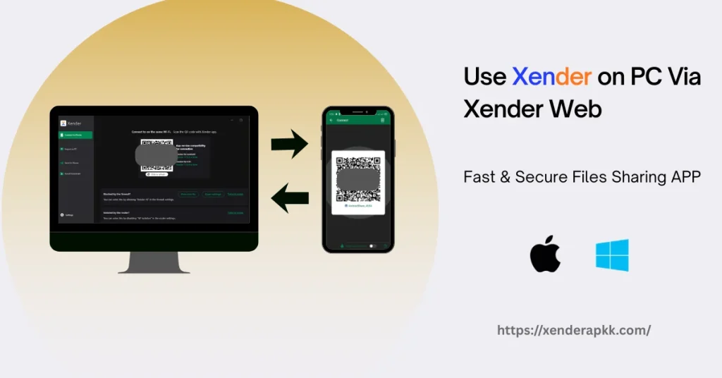 How to Connect Your Mobile to PC Via Xender Web – Step by Step Guide 2026 1 Use Xender on PC Via Xender Web on Windows 7, 8, 10, 11 & macOS